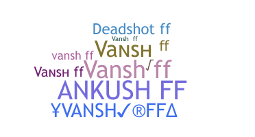 暱稱 - Vanshff