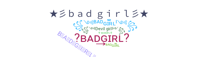 暱稱 - BadGirl