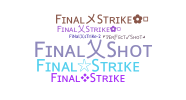 暱稱 - FinalStrike