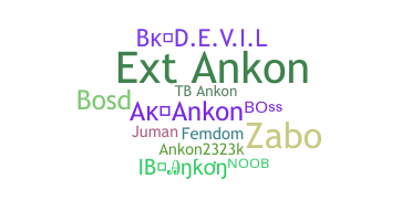 暱稱 - Ankon