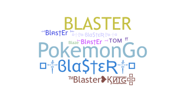 暱稱 - Blaster