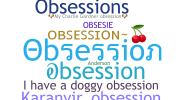 暱稱 - Obsession
