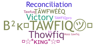 暱稱 - Tawfiq