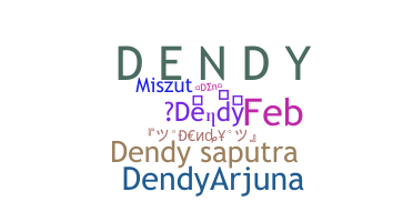 暱稱 - Dendy