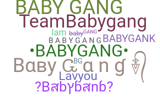 暱稱 - babygang