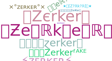 暱稱 - Zerker