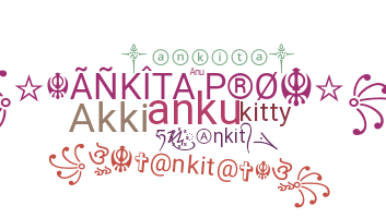 暱稱 - Ankita