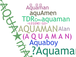 暱稱 - Aquaman