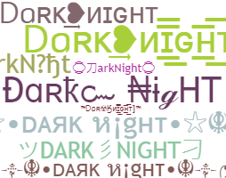 暱稱 - DarkNight