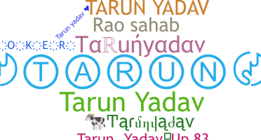 暱稱 - Tarunyadav
