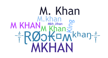 暱稱 - Mkhan