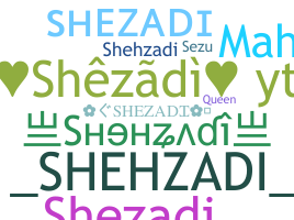 暱稱 - shezadi