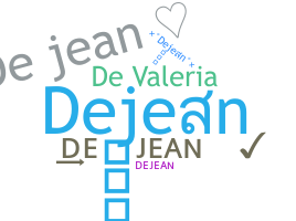 暱稱 - Dejean