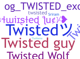 暱稱 - Twisted