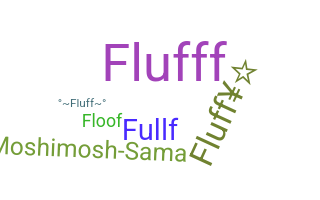 暱稱 - Fluff
