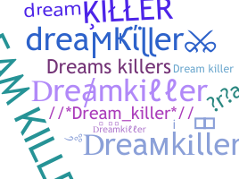 暱稱 - dreamkiller