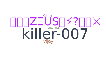 暱稱 - Killer007