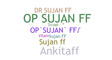 暱稱 - SUJANFF