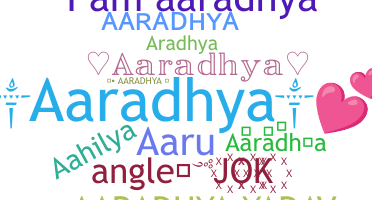 暱稱 - Aaradhya