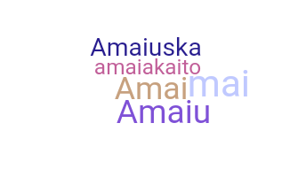 暱稱 - Amaia