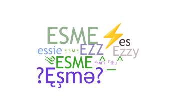 暱稱 - Esme
