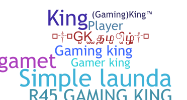 暱稱 - Gamingking