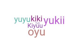 暱稱 - Oyuki