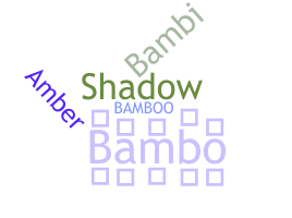 暱稱 - Bambo