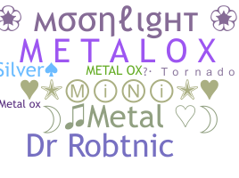 暱稱 - metalox