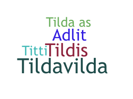 暱稱 - Tilda