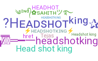 暱稱 - Headshotking