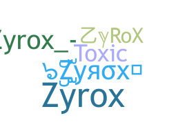 暱稱 - ZyRoX