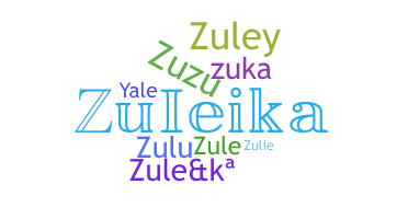 暱稱 - Zuleika