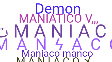 暱稱 - Maniaco