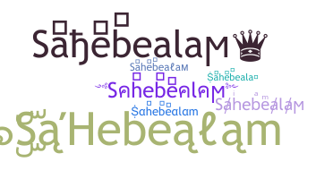 暱稱 - Sahebealam