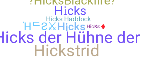 暱稱 - Hicks