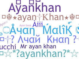 暱稱 - Ayankhan