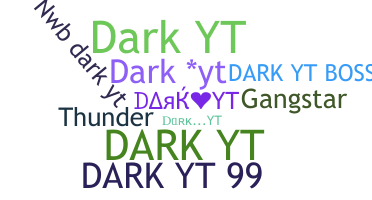 暱稱 - DarkYT