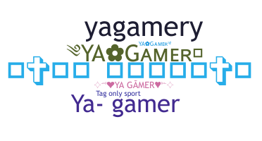 暱稱 - YAGAMER