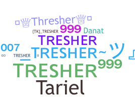 暱稱 - tresher