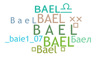 暱稱 - Bael