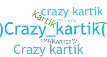 暱稱 - Crazykartik