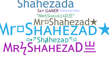 暱稱 - Shahezad