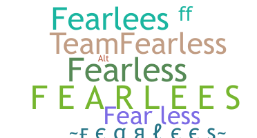 暱稱 - Fearlees