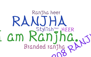 暱稱 - Ranjha