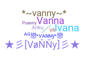 暱稱 - Vanny