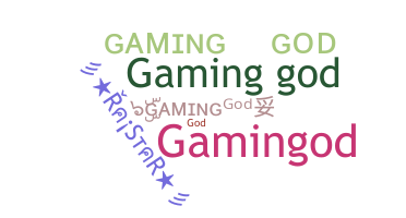 暱稱 - GamingGod