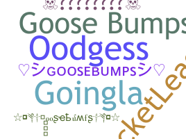 暱稱 - Goosebumps