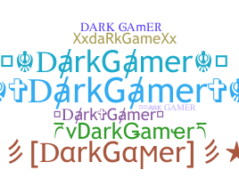 暱稱 - DarkGamer