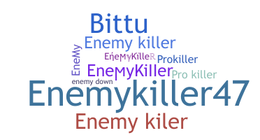 暱稱 - EnemyKiller